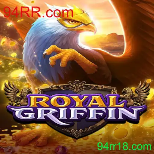 Descubra RoyalGriffin: O Jogo de Estratégia Revolucionário Disponível em 94RR.com